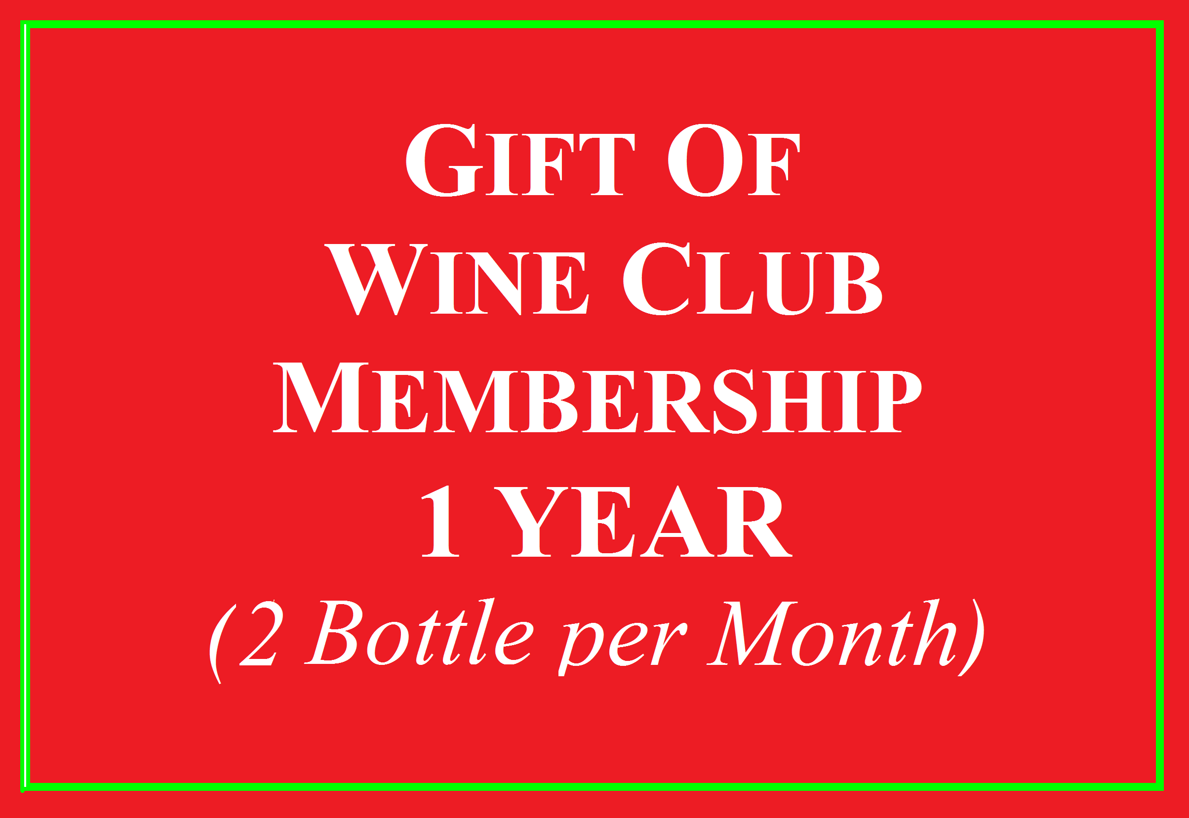 2 Bottle a Month Wine Club for 1 year