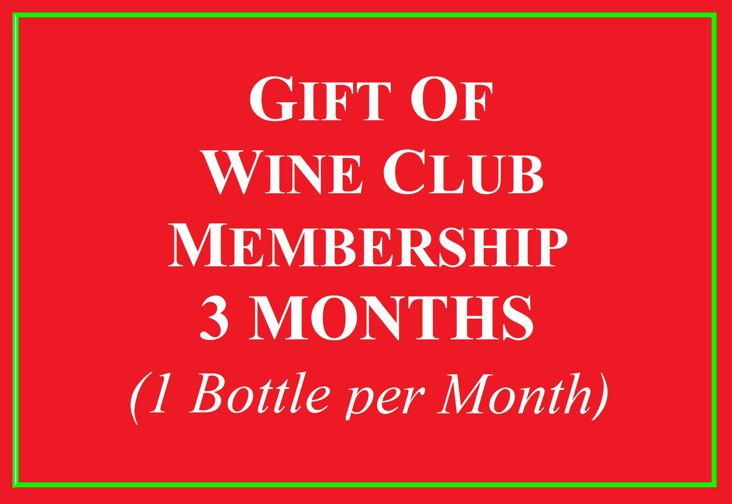 Wine Club Gift for 3 Months 1 Bottle