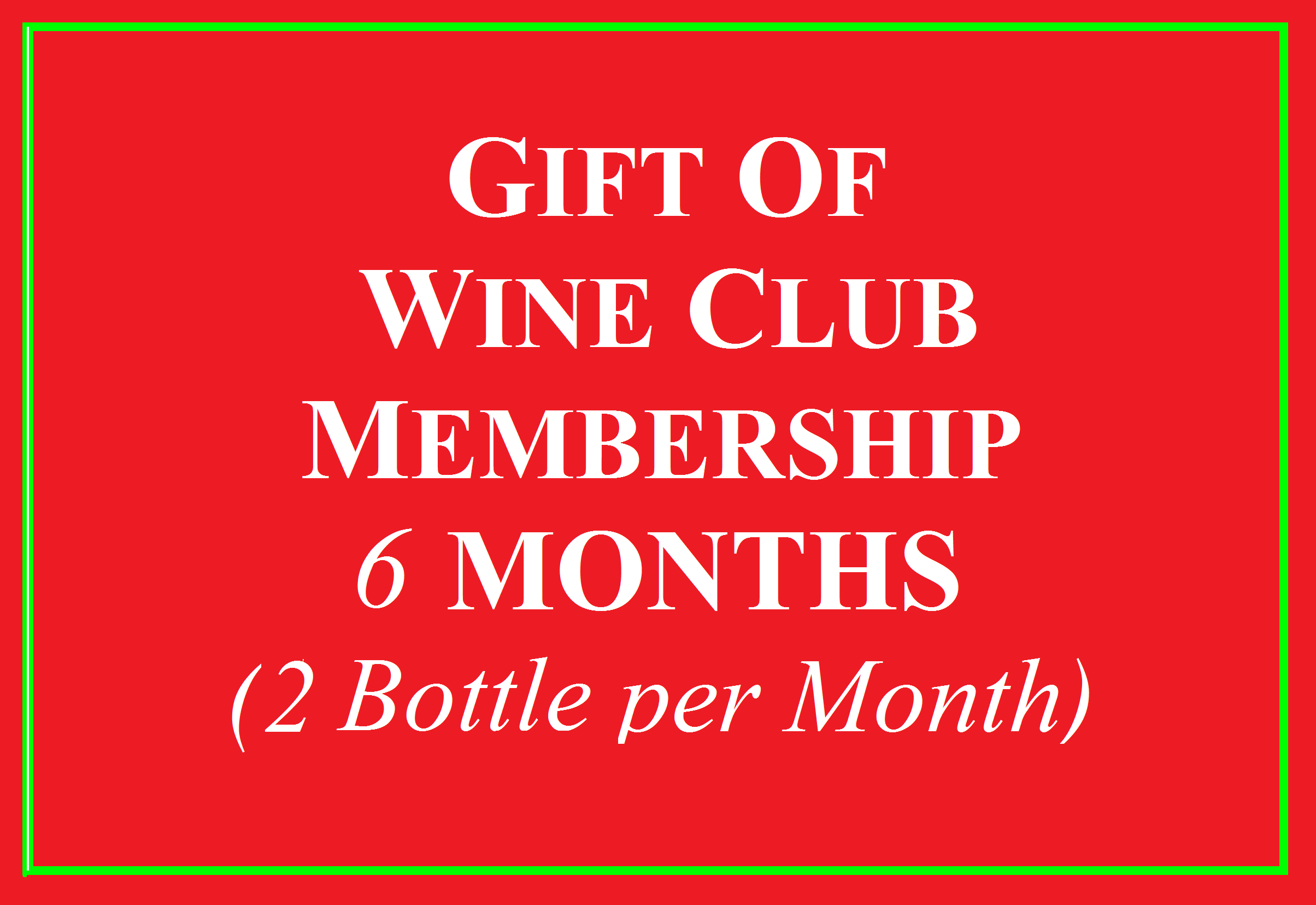 Wine Club Gift for 6 Months 2 Bottle